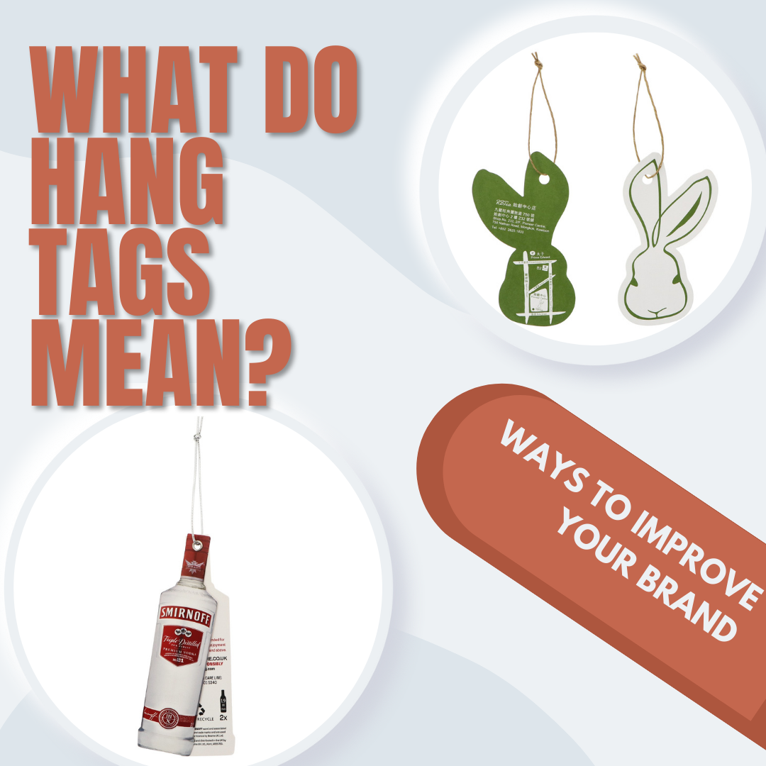 What do Hang Tags mean? Ways to Improve Your Brand on Clothing and Accessories